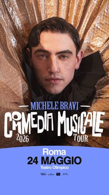 MICHELE BRAVI - COMMEDIA MUSICALE TOUR