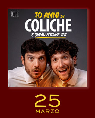 LE COLICHE - 10 ANNI DI COLICHE E SIAMO ANCORA VIVI